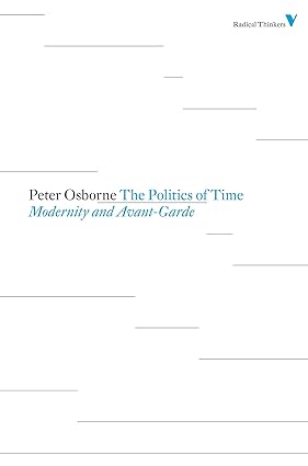 The Politics of Time: Modernity and Avant-Garde (Radical Thinkers) - Epub + Converted Pdf